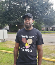 Load image into Gallery viewer, I Workout for Pan Dulce | CONCHAS | T-shirt