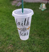 Load image into Gallery viewer, Faith over Fear Reusable Venti Cold Cup- CUSTOM