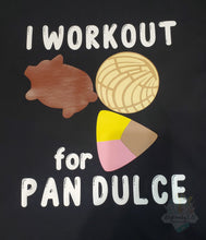 Load image into Gallery viewer, I Workout for Pan Dulce | CONCHAS | T-shirt
